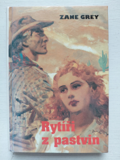 Rytíři z pastvin - Zane Grey