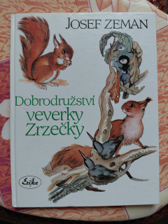 Dobrodružství veverky Zrzečky - Josef Zeman