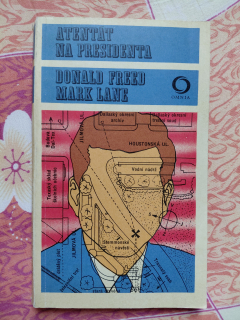 Atentát na presidenta - Donald Freed - Mark Lane