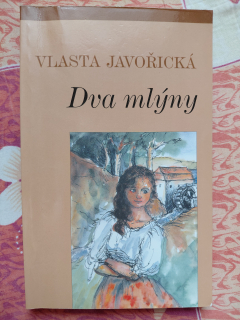 Dva mlýny - Vlasta Javořická