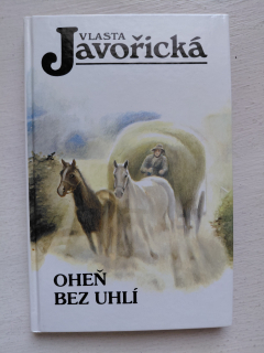 Oheň bez uhlí - Vlasta Javořická
