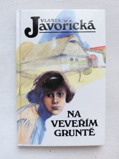 Na veveřím gruntě - Vlasta Javořická