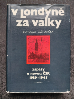 V Londýně za války - Bohuslav Laštovička