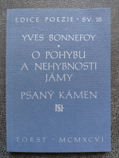 O pohybu a nehybnosti jámy - Psaný kámen - Yves Bonnefoy