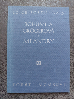 Meandry - Bohumila Grögerová