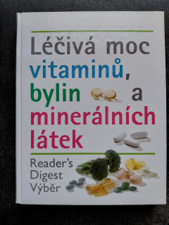 Léčivá moc vitamínů, bylin a minerálních látek - kolektiv
