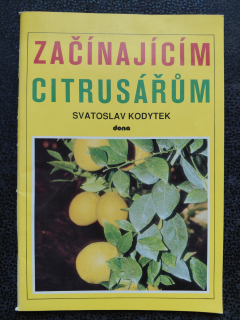 začínajícím citrusářům - Svatoslav Kodytek