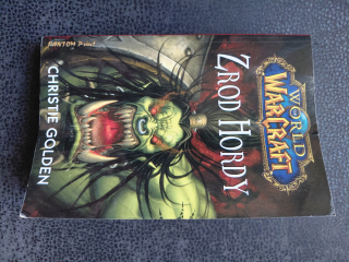 World WarCraft Zrod hordy - Christie Golden