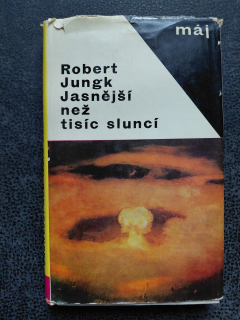 Jasnější než tisíc sluncí -Robert Jungk