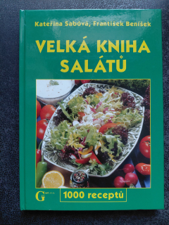 Velká kniha salátů - Kateřina Sábová - František Beníšek