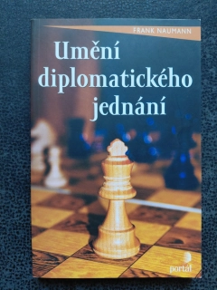 Umění diplomatického jednání - Frank Naumann