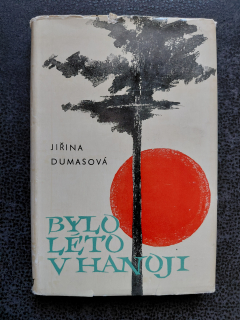 Bylo léto v Hanoji - Jiřina Dumasová