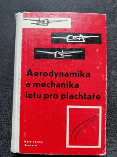 Aerodynamika a mechanika letu pro plachtaře - Radoslav Jíra a kol.