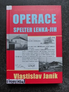 Operace Spelter Lenka - Jih - Vlastislav Janík