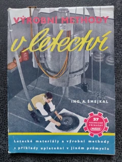 Výrobní methody v letectví - A. Šmejkal