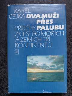 Dva muži přes palubu - Čejka Karel