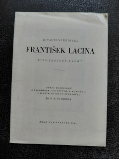František Lacina - divadelní ředitel - životopisný náčrt - Svoboda S.F.