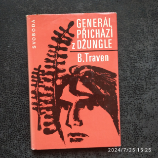 Generál přichází z džungle - Traven B.