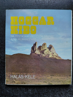Hoggar Kibo na cestách k vrcholom Sahaty a na Kilimandžáro - Kele-Halás
