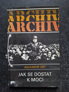 Jak se dostat k moci - Ort Alexandr
