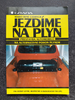 Jezdíme na plyn – přestavba automobilů na alternativní pohon plynem - Cedrych Mario René