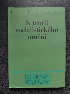 K teorii socialistického umění - Hájek Jiří