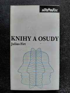 Knihy a osudy - Firt Julius