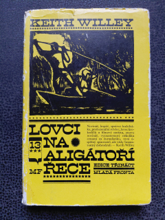 Lovci na aligátoří řece - Willey Keith