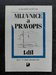 Mluvnice a pravopis - Košťák Jaromír