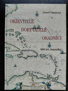 Objevitelé Dobyvatelé Osadníci - Josef Opatrný