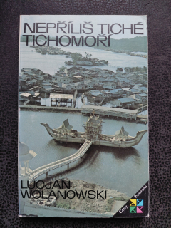 Nepříliš tiché Tichomoří - Wolanowski Lucjan