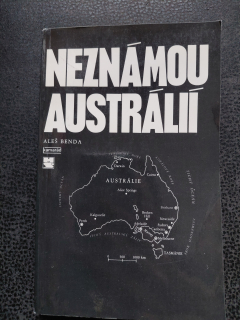 Neznámou Austrálií - Benda Aleš