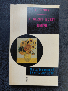 O nezbytnosti umění - Ernst Fischer