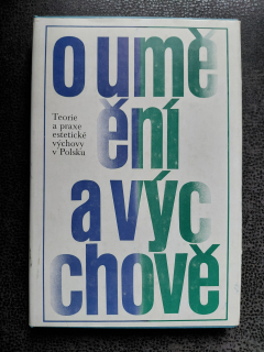 O umění a výchově - Teorie a praxe estetické výchovy v Polsku - B. Suchodolski, I. Wojnarová
