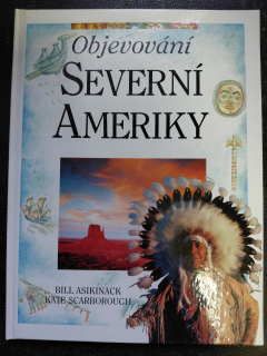 Objevování Severní Ameriky - Asikinack Bill, Scarborough Kate