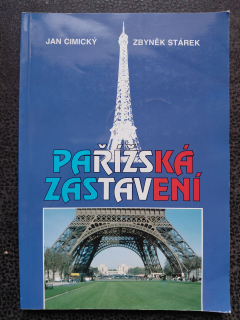 Pařížská zastavení - Cimický J., Stárek Z.