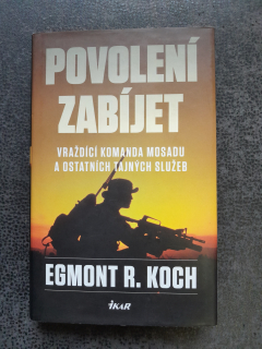 Povolení zabíjet - Koch R. Egmont