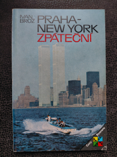 Praha - New York zpáteční - Brož Ivan