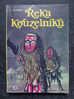Řeka Kouzelníků - Pařízek L.M.