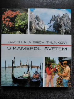 S kamerou světem - Tylínek Erich, Tylínková Isabella
