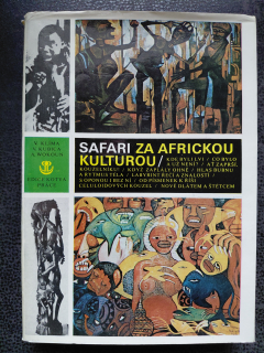 Safari za africkou kulturou - Klíma V., Kubica V., Wokoun A.