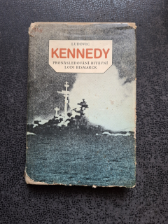 Pronásledování bitevní lodi Bismarck - Ludovic Kennedy