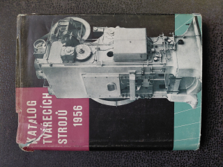 Katalog tvářecích strojů 1956 - kolektiv