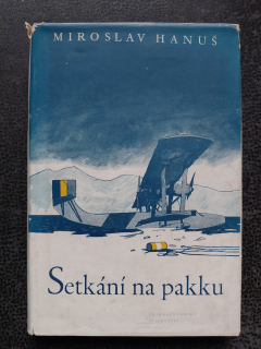 Setkání na pakku - Hanuš Miroslav