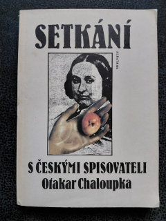 Setkání s českými spisovateli - Chaloupka Otakar