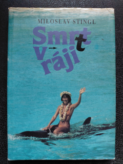 Smrt v ráji - Miloslav Stingl