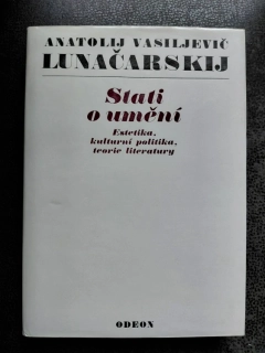 Stati o umění - Estetika, kulturní politika, teorie literatury - A. V. Lunačarskij