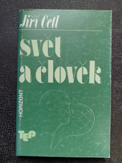 Svět a člověk - Úvahy o utváření a kultivaci světového názoru - Jiří Cetl 