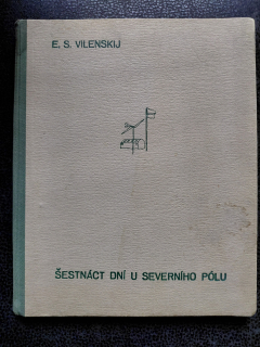 Šestnáct dní u severního pólu - Vilenskij E.S.