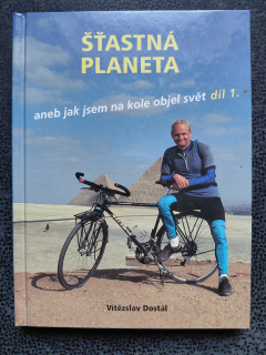 Šťastná planeta aneb jak jsem na kole objel svět, díl 1. - Dostál Vítězslav